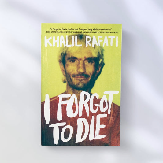 I Forgot to Die: Khalil Rafati-1